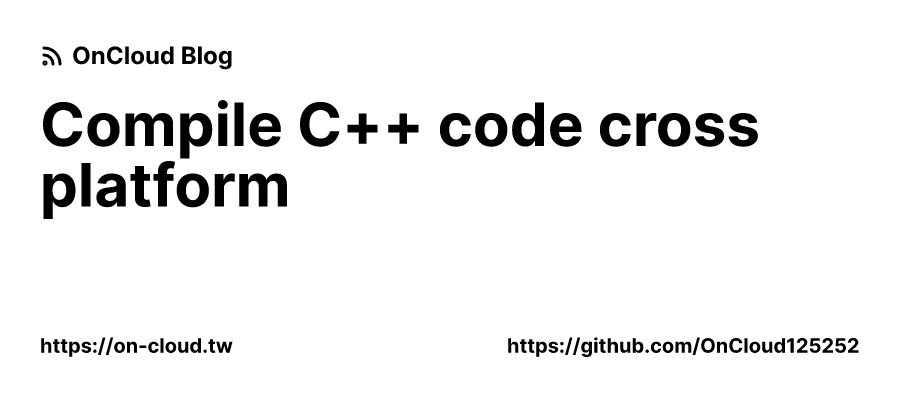 Compile C++ code cross platform