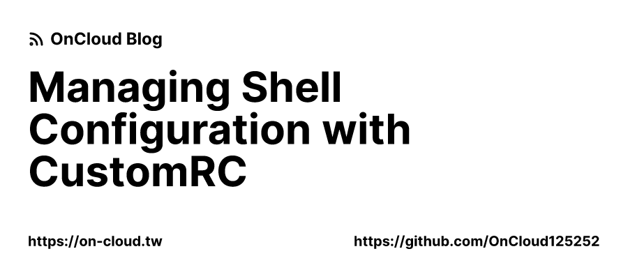 Managing Shell Configuration with CustomRC